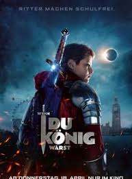 Wenn du König Wärst The Kid Who Would Be King