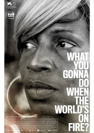 What You Gonna Do When the Worlds on Fire