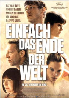 Einfach das Ende der Welt (Juste la Fin Du Monde, Only the End of the World) 